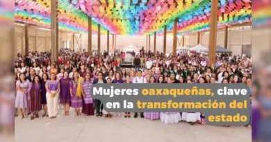 Mujeres de oaxaca, clave en la transformación del Estado
