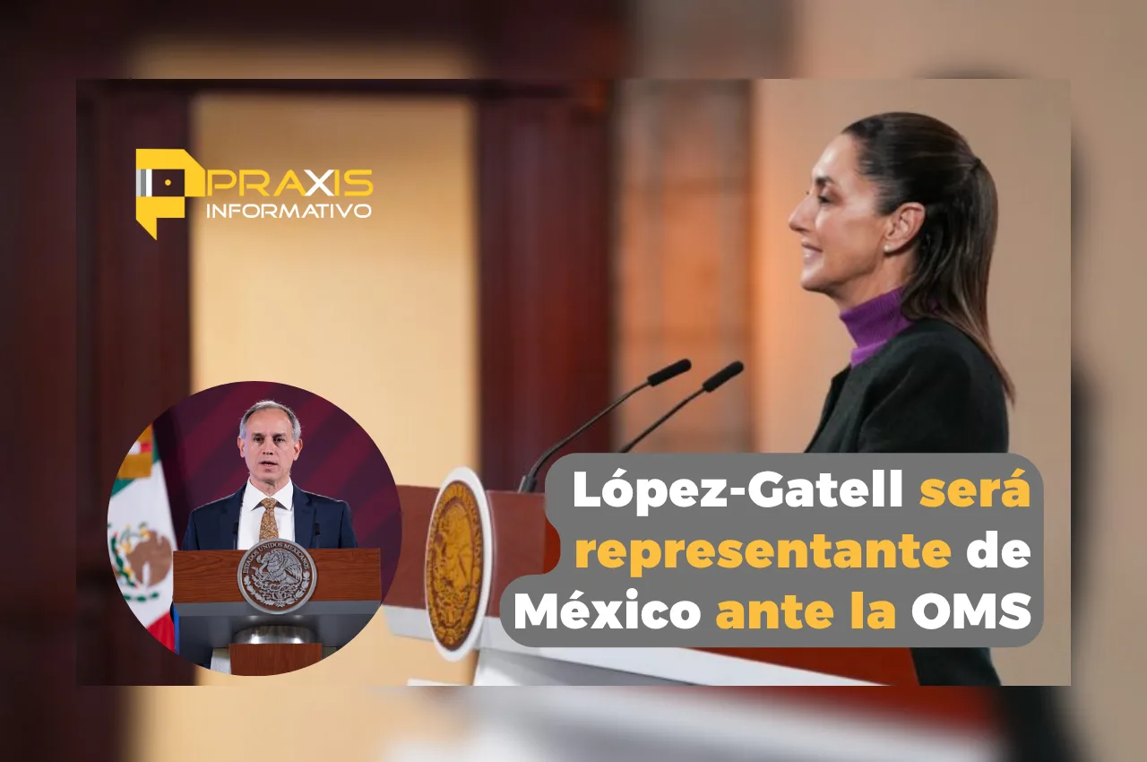 López-Gatell será representante de México ante la OMS