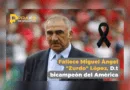 Fallece Miguel Ángel “Zurdo” López, D.t bicampeón del América