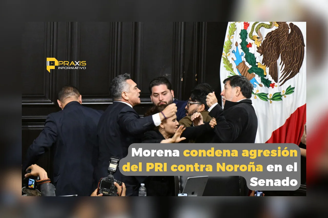 Morena condena agresión del PRI contra Noroña en el Senado